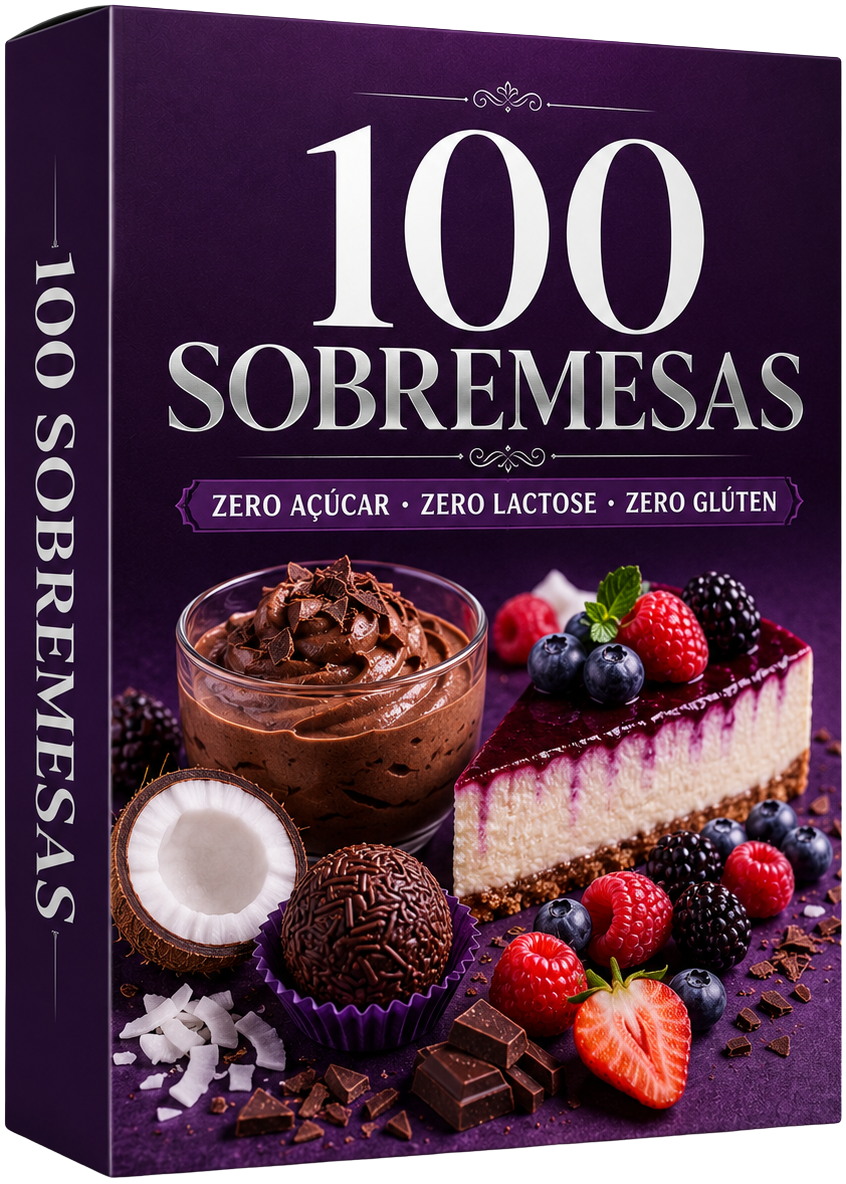 100 Sobremesas Zero Açúcar, Zero Lactose e Zero Glúten